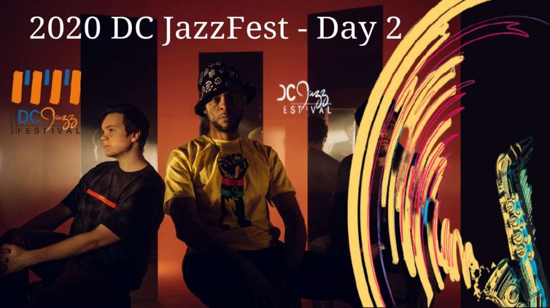 2020 DC JazzFest - Day 2 - September 25  2020