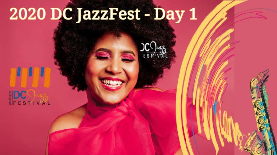 2020 DC JazzFest - Day 1 - September 24  2020