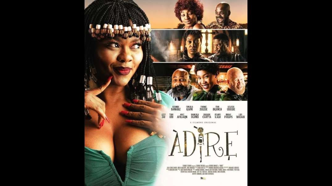 Latest Nollywood Movie  ADIRE   Starring Kehinde Bankole  Layi Wasabi  Idowu Philips  Lizzy Jay