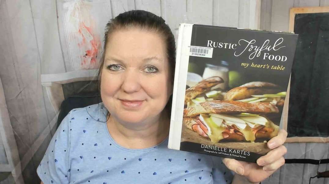 Cookbook Preview  Rustic Joyful Food  My Heart's Table  by Danielle Kartes  2019