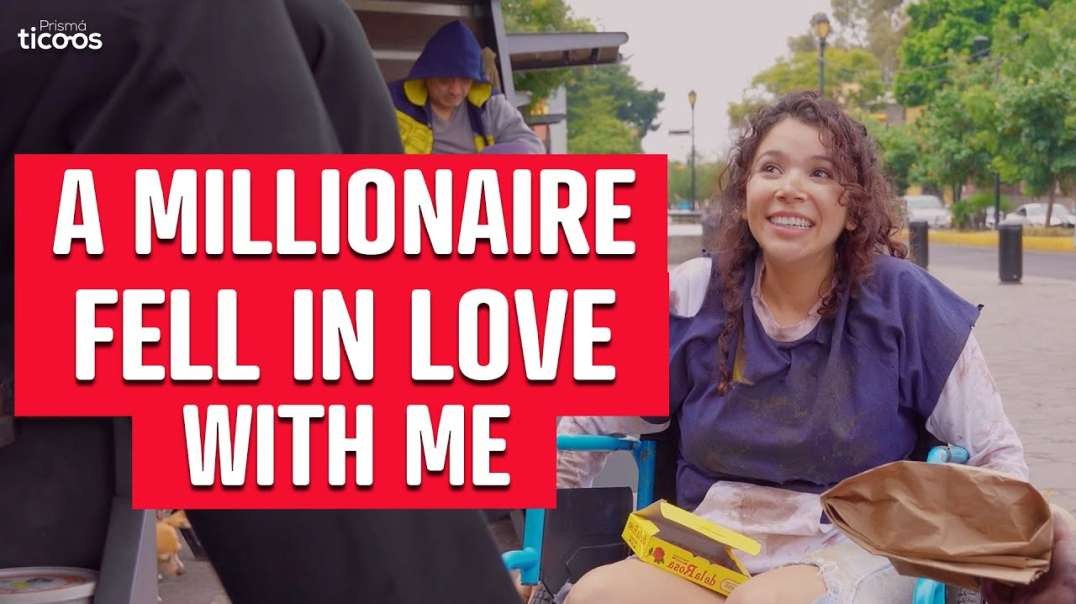 A millionaire fell in love with me