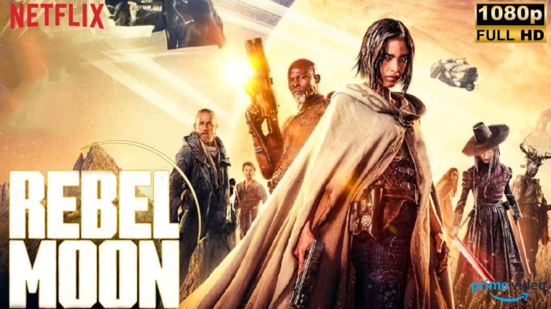 Rebel Moon Full Hollywood Movie 2023   Sofia Boutella  Charlie Hunnam   Rebel Moon Movie Fact-Review