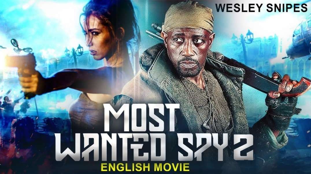 MOST WANTED SPY 2 - Wesley Snipes   Olivia Cheng In Superhit Action Thriller Full Movie In English