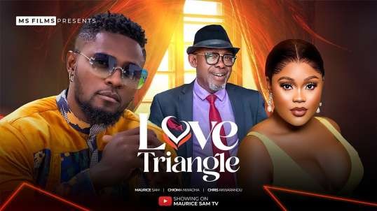 LOVE TRIANGLE - MAURICE SAM  CHIOMA  NWAOHA  CHRIS AKWARANDU 2024 full nigerian movie