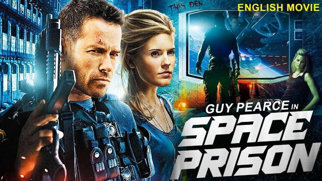 Guy Pearce In SPACE PRISON - Hollywood Movie   Maggie Grace   Superhit Action Thriller English Movie