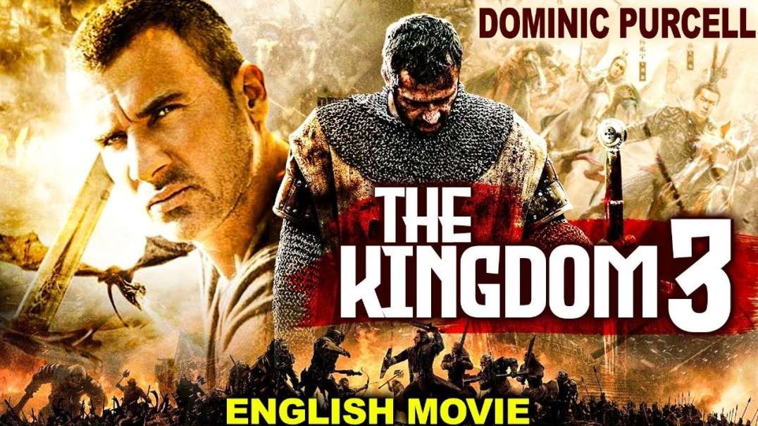 THE KINGDOM 3 - Hollywood English Movie   Dominic Purcell   Hollywood War Action Full English Movie