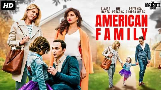 AMERICAN FAMILY - Full Hollywood Movie   English Movie   Jim Parsons  Priyanka Chopra   Free Movie