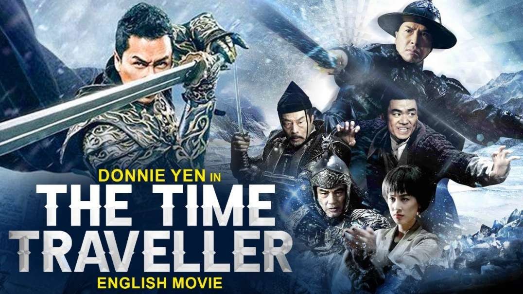 THE TIME TRAVELLER - Hollywood English Movie   Donnie Yen In Superhit Chinese Action English Movie