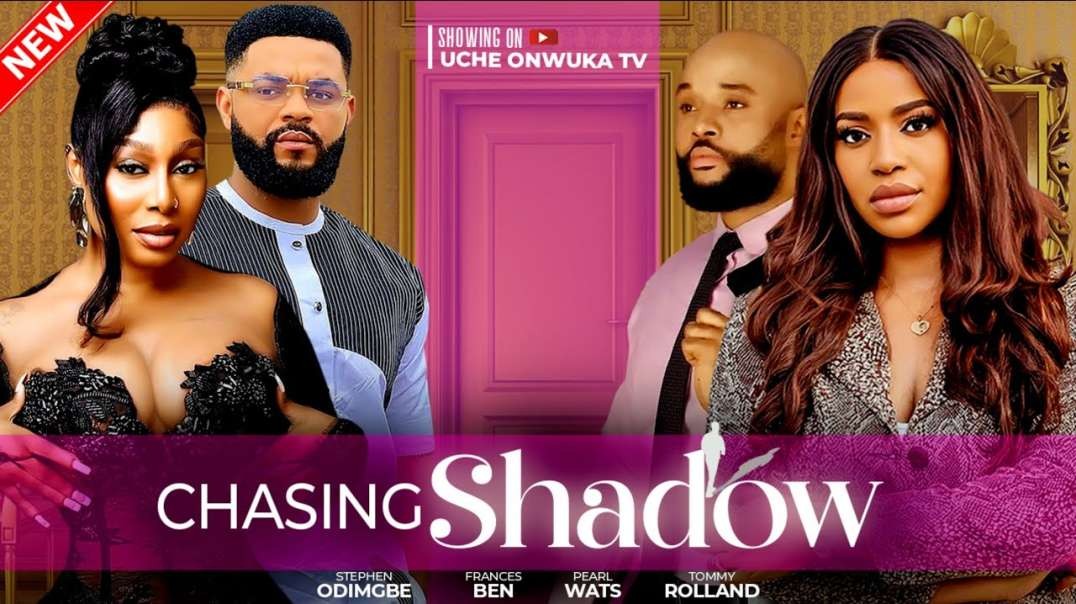 Chasing Shadow  Full Movie   Nigerian Movies   Stephen Odimgbe  Frances Ben   Pearl Wats -Movie 2024