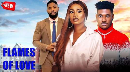 FLAMES OF LOVE - CHIDI DIKE FRANCES BEN JOHN TYLER - 2024 LATEST TRENDING NIGERIAN MOVIE