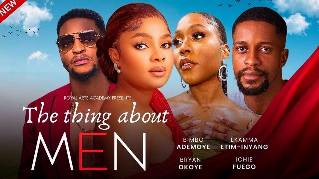 The Thing About Men  - Bimbo Ademoye  Ekamma Etim-Inyang   Latest Full Nigerian Movies 2024