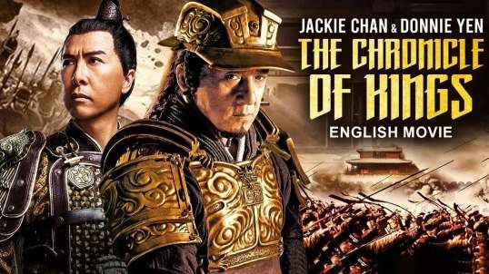 THE CHRONICLE OF KINGS - English Movie   Jackie Chan  Donnie Yen  Hit Action Adventure English Movie