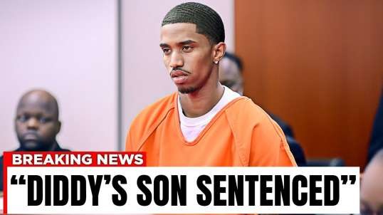 Diddy's Son Sentenced  Goodbye Forever