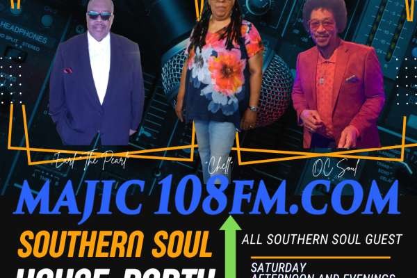 Southern Soul House Party on MAJIC108FM.COM and SOUTHERNSOULATLFM.COM