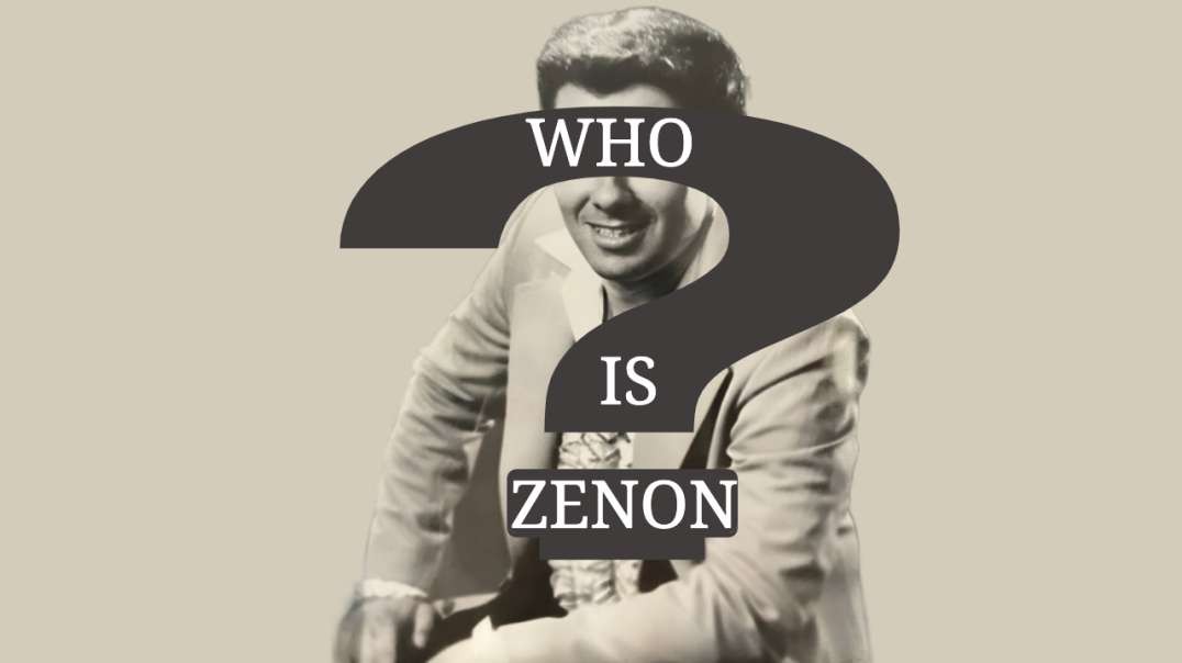 WHO IS ZENON?