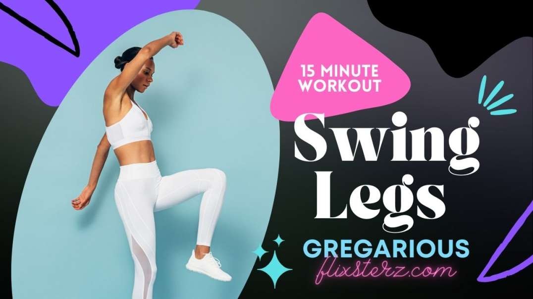 Swing Legs exercises to Lose Weight and Speed Up Metabolism 30% with Simple Easy Fun Moves