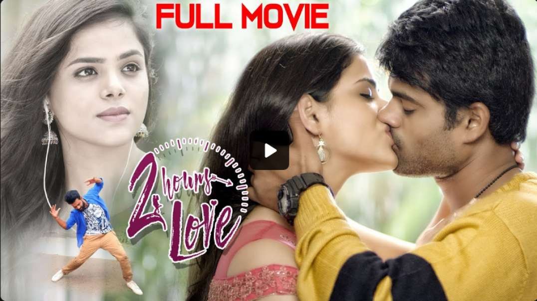 2 Hours Love Latest Telugu Full Length Movie   Sri Pawar  Kriti Garg   2021 Telugu Movies