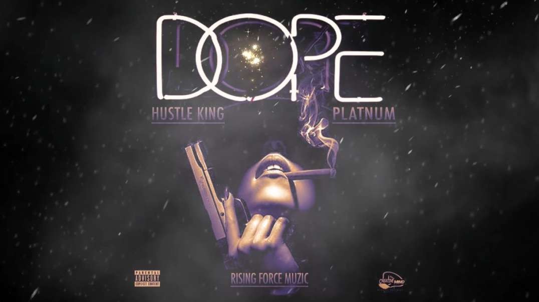 Hustle King ft Platnum - Dope