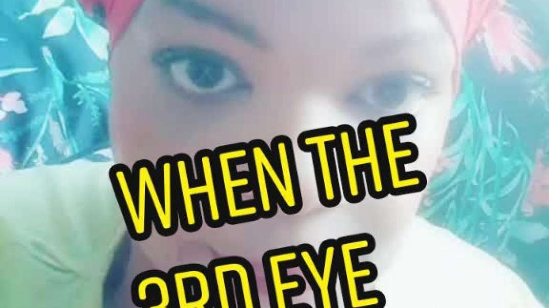 When your third eye closes