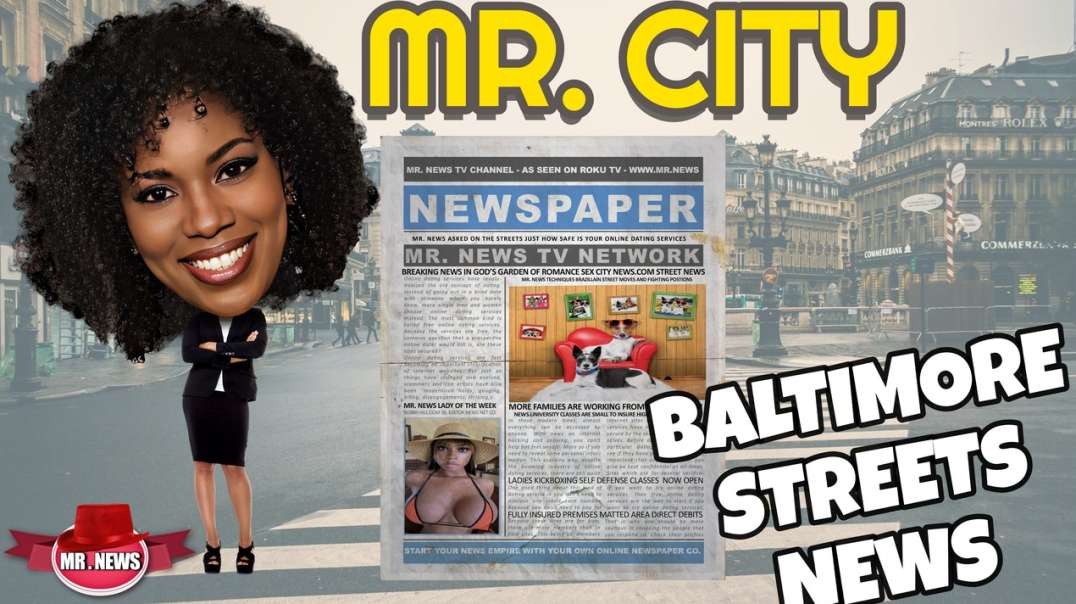 MR. CITY LOCAL NEWS Baltimore Maryland
