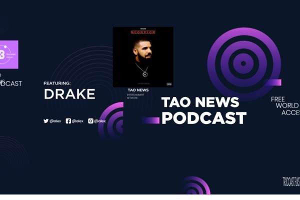 TAO NEWS PODCAST-DRAKE