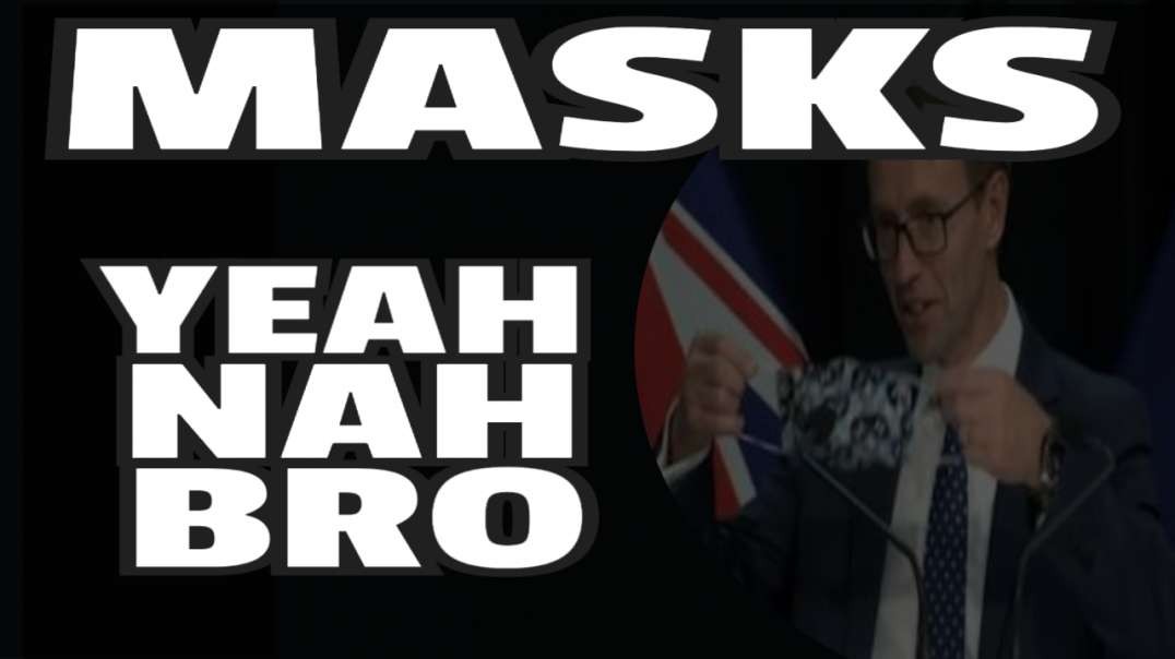 MASKS YEAH NAH BRO