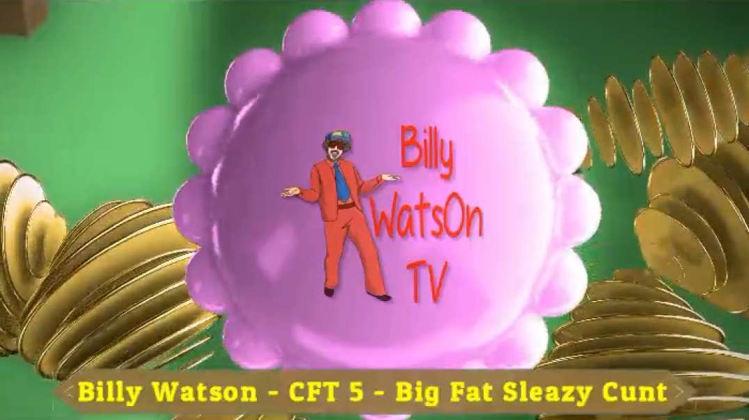 CFT 5 - Big Fat Sleazy Cunt