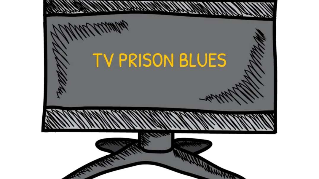 TV Prison Blues