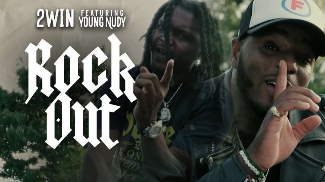 2Win - Rock Out ft  Young Nudy  Official Music Video