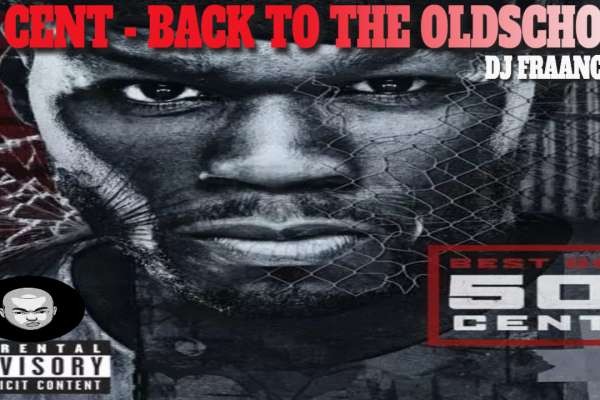 50 CENT - BACK TO THE OLDSCHOOL