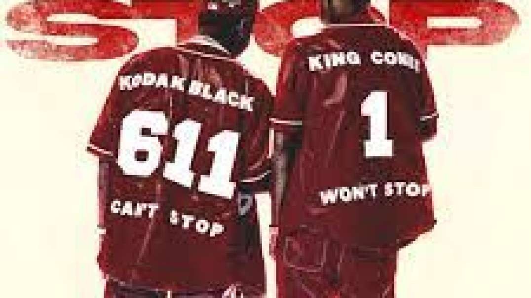 Can't Stop Won't Stop  feat  Kodak Black  - King Combs