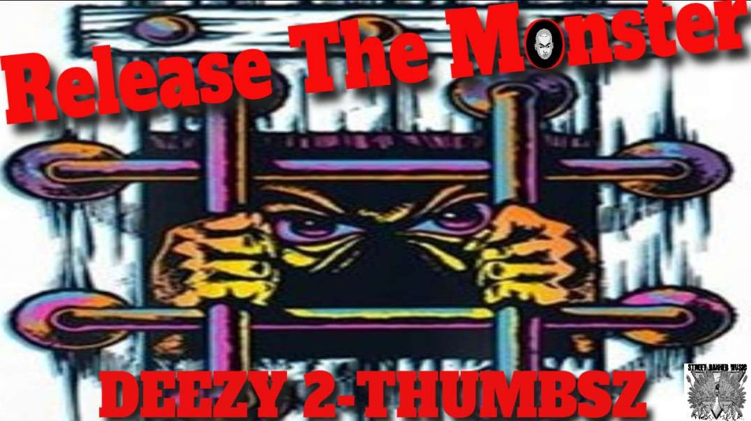 DEZZY 2THUMBS - RELEAS THE MONSTER MIXTAPE COMING SOON