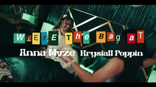 Anna Mvze   Krystall Poppin - Where The Bag At  Official Music Video