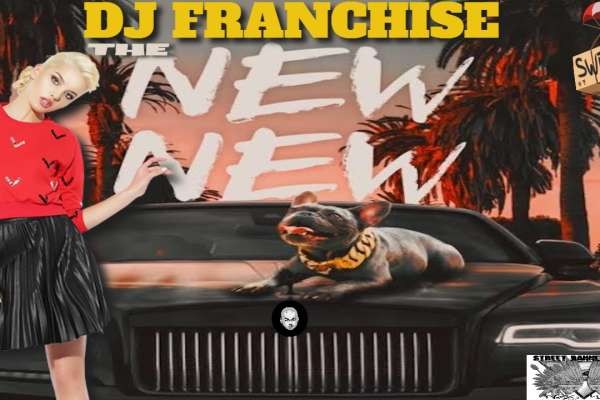 THE NEW NEW - DJ FRANCHISE MIXTAPE RADIO PLAY LIST