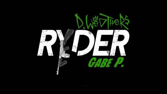D  Weathers   Gabe P On The Radar  - Ryder  Luv You  Official Video