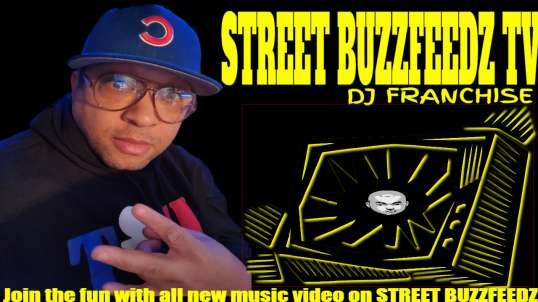 STREET BUZZFEEDZ MUSIC VIDEO SHOW