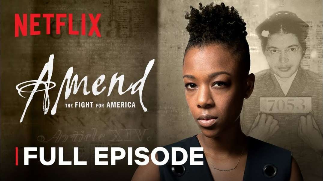 Amend  The Fight for America   Episode 3   Netflix