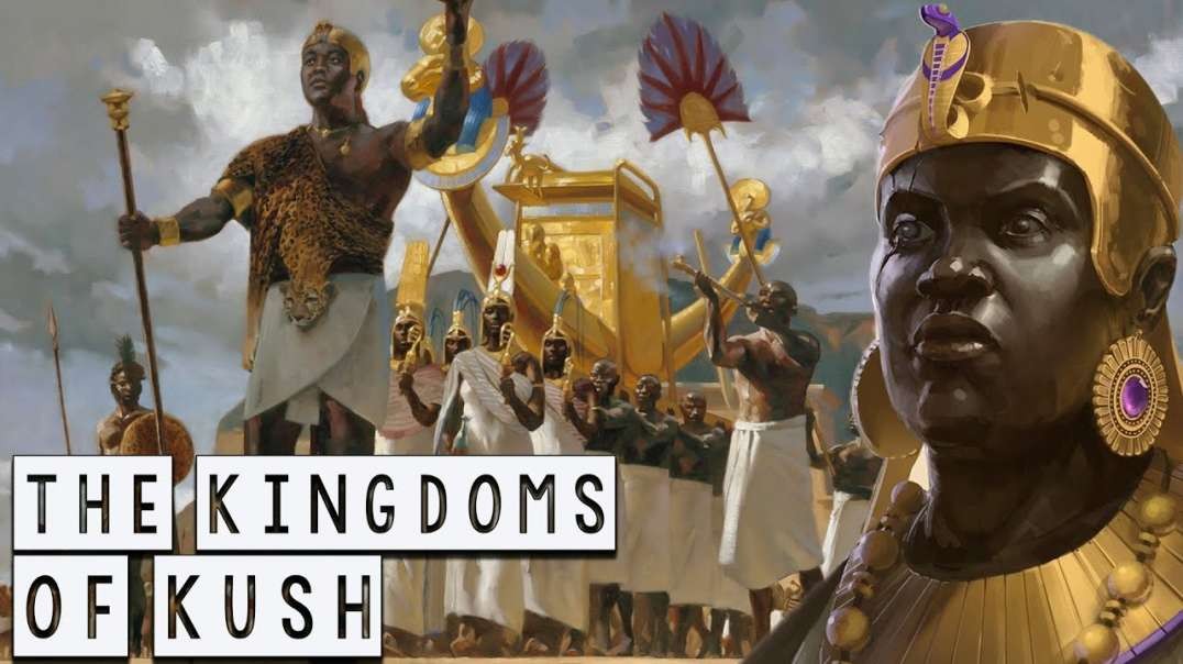 The Black Pharaohs  The Kingdoms of Kush - The Great Civilizations of the Past - See U in History
