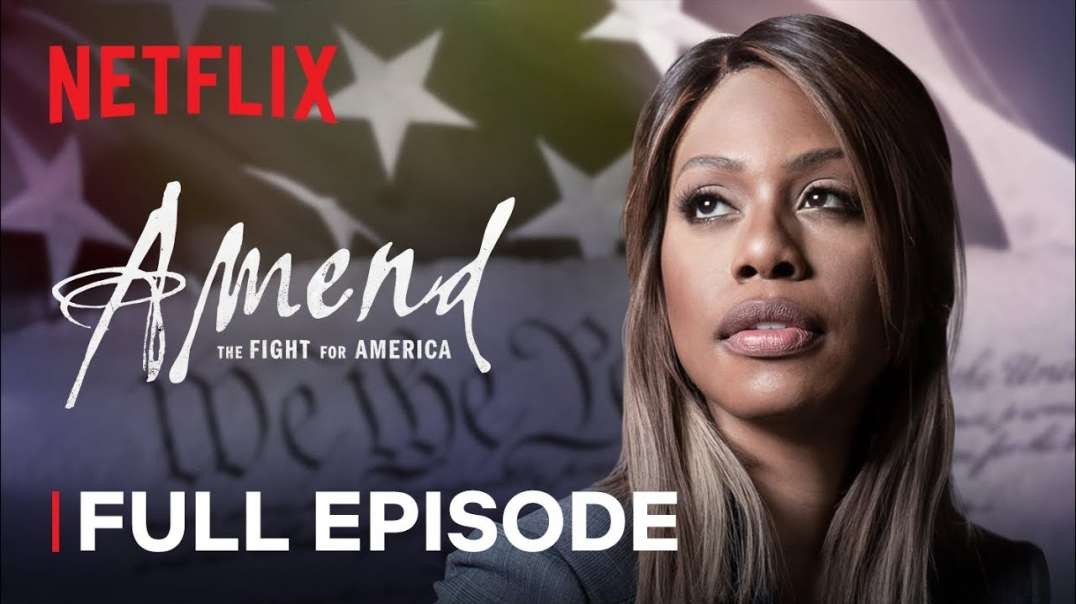 Amend  The Fight for America   Episode 5   Netflix