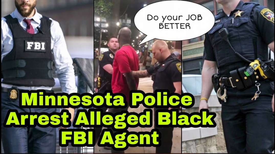 Cops Arrest Alleged Black FBI Agent  FULL VIDEO  Watch what happen till the end