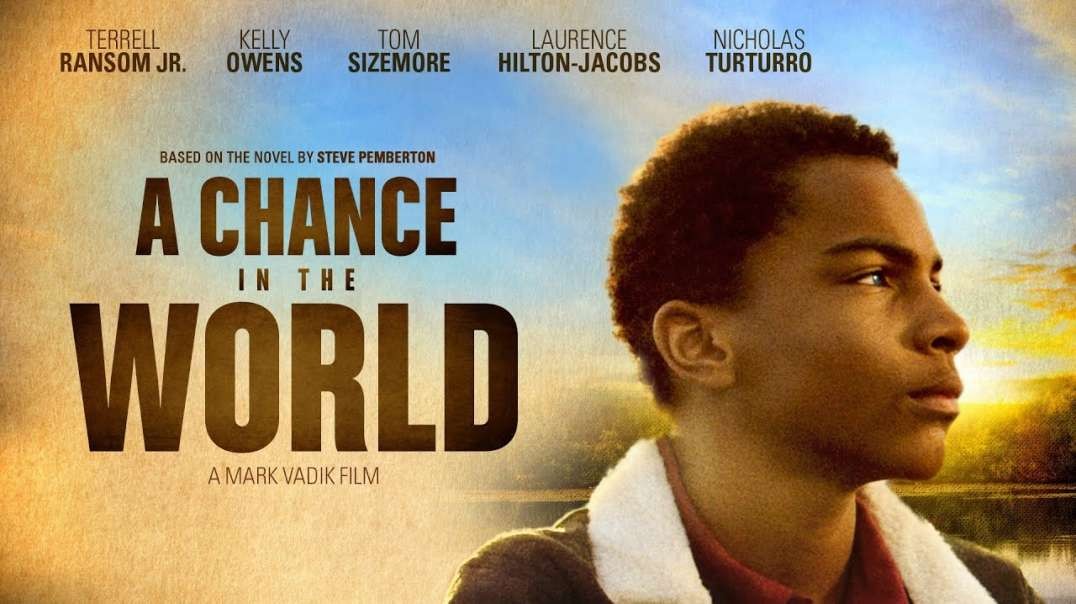 A Chance in the World  2017  Full Movie    Terrell Ransom Jr   Kelly Owens  Tom Sizemore