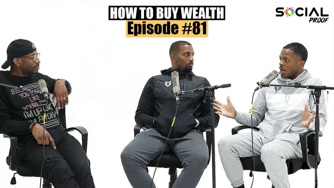 How to BUY Wealth - Episode  81 w  Brother Ben X   Jake Tayler Jacobs