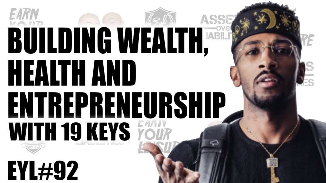 BUILDING WEALTH  HEALTH  AND ENTREPRENEURSHIP WITH 19 KEYS