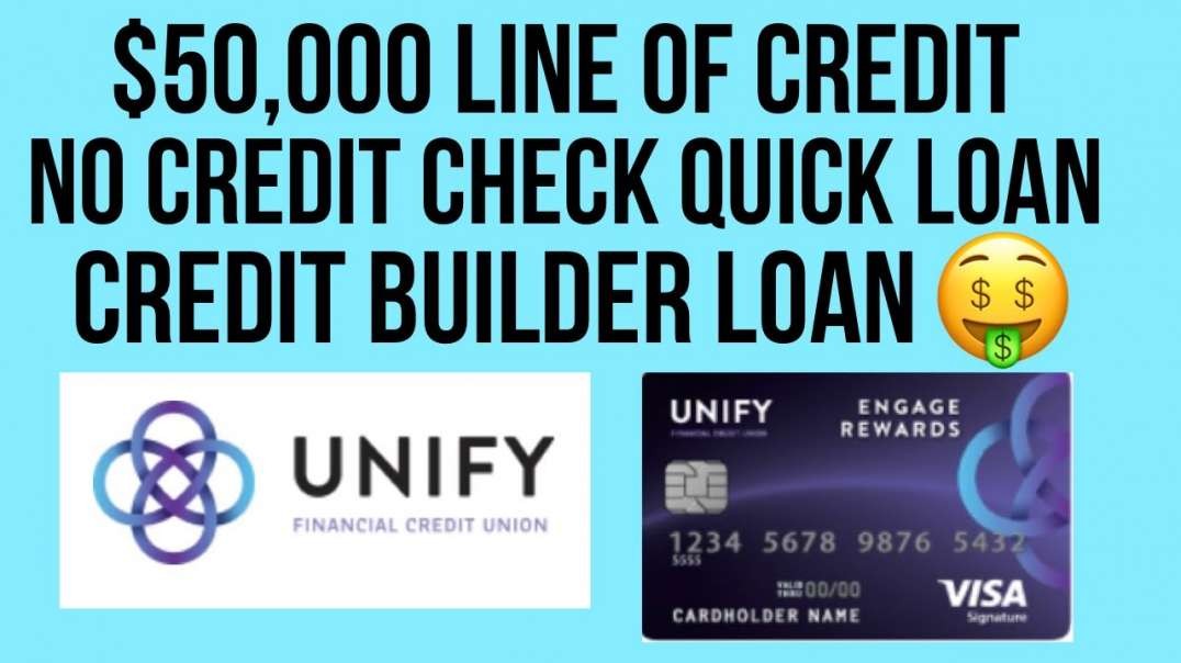 50 000 Line of Credit  Unify Financial Credit Union  No Credit Check Quick Loan and Credit Builder