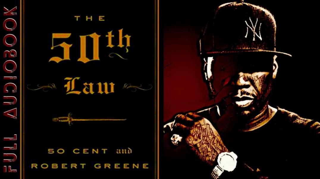 Tthe 50th Law  A Powerful Bible for Success in Life   Work   Audiobook By 50 Cent   Robert Greene