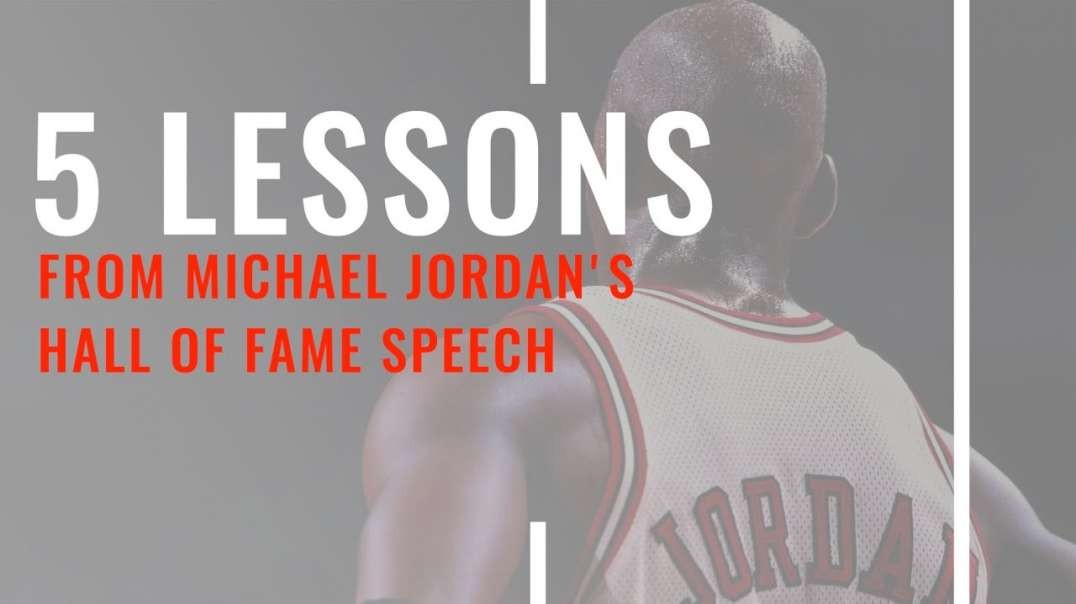 5 Lessons from Michael Jordan's Hall of Fame Speech