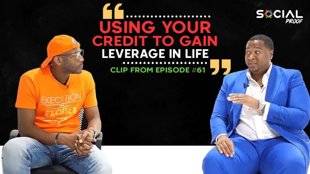 Using Your Credit To Gain Leverage In Life - Marcus Barney