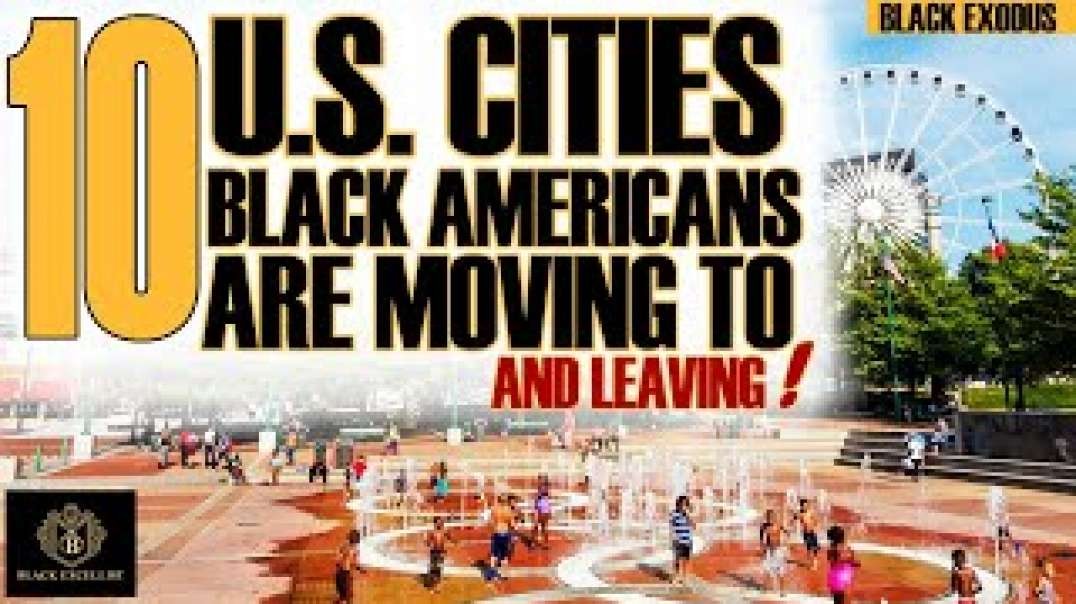 Top 10 Cities Black Americans are Moving To     Leaving       Black Excellist