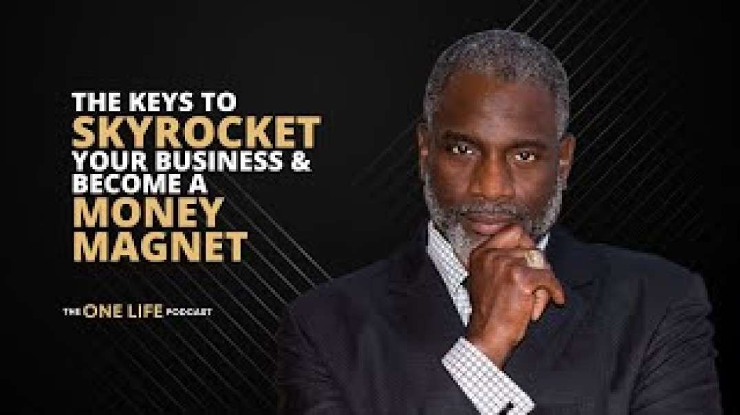 The Keys To Skyrocket Your Business And Become A Money Magnet   Myron Golden