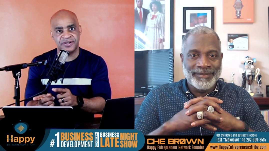 Mindset and Business Mastery with Myron Golden   Happy Entrepreneur Show   Che Brown